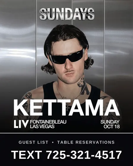 KETTAMA - LIV Nightclub Las Vegas | Sunday Oct 18 | VIP Tables + Discount Tickets