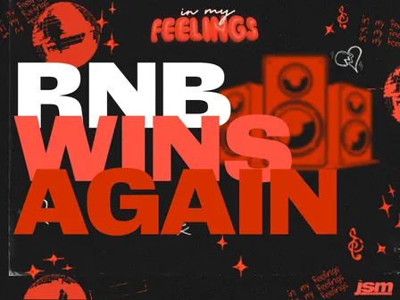In My Feelings: RNB Wins Again