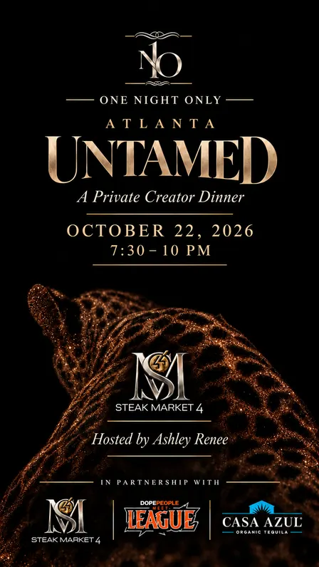 The 44 Dinner Presents: ATLANTA UNTAMED | Powered by SM44 x Dope People Meet® League