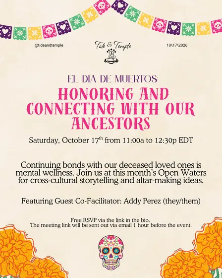 El Día de Muertos: Honoring and Connecting with Our Ancestors