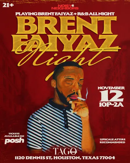 BRENT FAIYAZ NIGHT - HOUSTON - NOISY NEIGHBORS