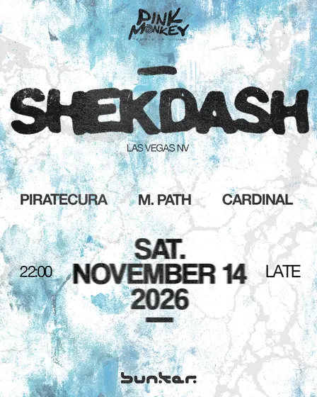 BUNKER PRES. SHEKDASH @ Pink Monkey