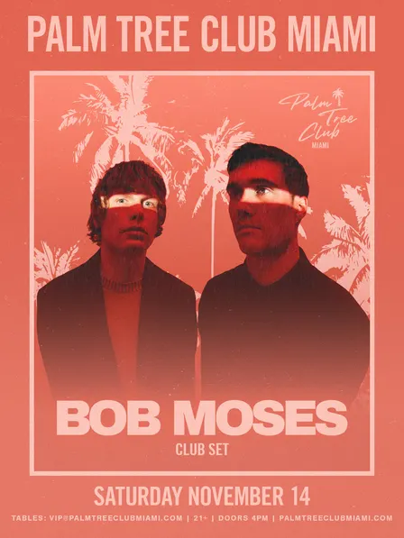 Bob Moses (Club Set) Presented by Palm Tree Club Miami