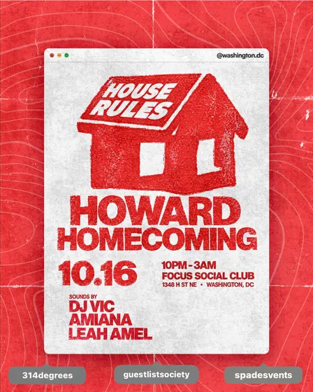 Howard Homecoming - "House Rules" The Guest List x 314Degrees x Spades