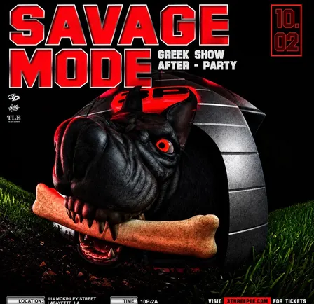 SAVAGE MODE- GREEK SHOW AFTER PARTY