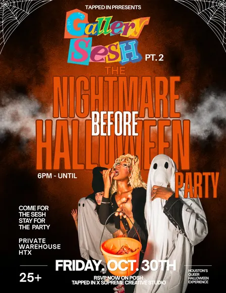 GALLERY SESH PT. 2: THE NIGHTMARE BEFORE HALLOWEEN PARTY