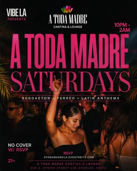 A Toda Madre Saturdays | Reggaeton & Latin Party in DTLA