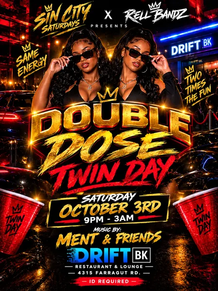 SIN CITY SATURDAYS X RELL BANDZ PRESENTS: DOUBLE DOSE - TWIN DAY