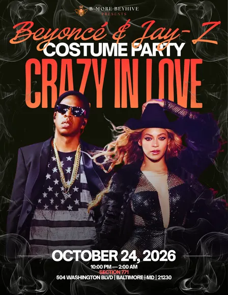 B-More Beyhive Presents: Crazy in Love (A Beyoncé & Jay-Z Costume Party)