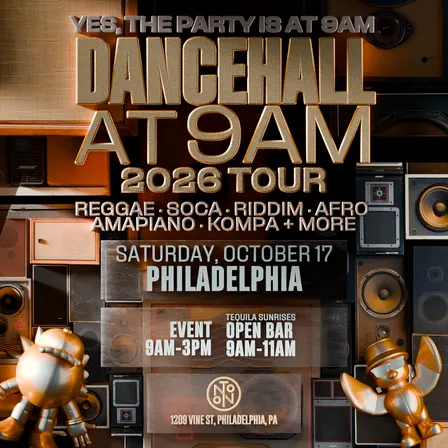 DANCEHALL AT 9AM: PHILADELPHIA