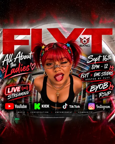EMC & FLYT PRESENTS: ALL ABOUT THE LADIES LIVE STREAM EVENT
