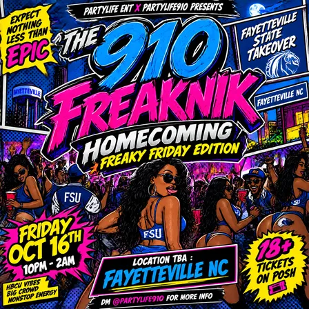 THE 910 FREAKNIK- HOMECOMING FREAKY FRIDAY EDITION