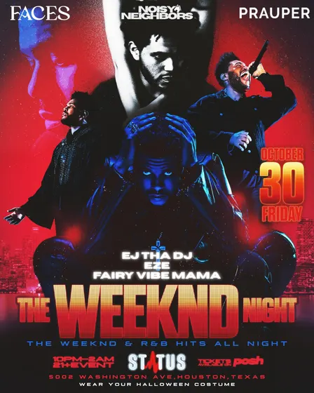 THE WEEKND NIGHT - HALLOWEEN EXPERIENCE - NOISY NEIGHBORS X FACES EVERYWHERE X PRAUPER