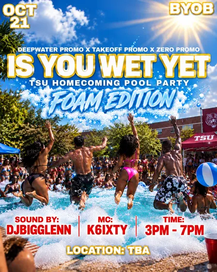 IS YOU WET YET ?? (POOL PARTY) FOAM EDITION