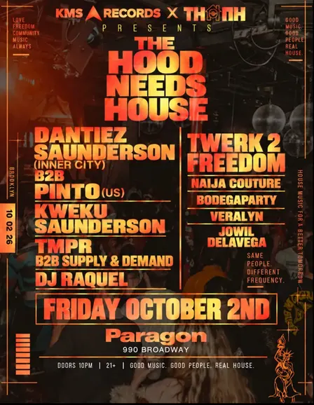 The Hood Needs House: Dantiez Saunderson b2b Pinto, Kweku Saunderson, TMPR, DJ RaQuel & More