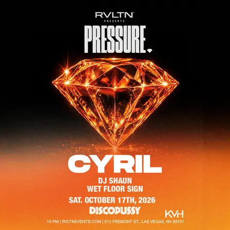 RVLTN Presents: PRESSURE w/ CYRIL + More! (21+)