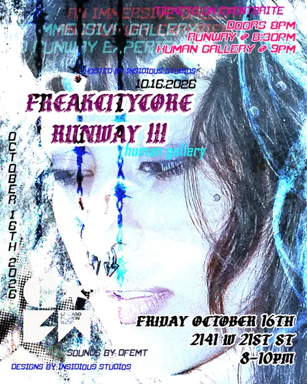 FREAKCITYCORE RUNWAY III: HUMAN GALLERY