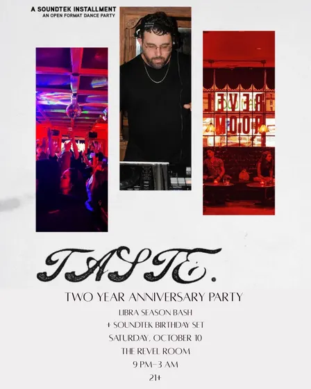 Taste. - 2 Year Anniversary Party, Libra Season Bash + Soundtek Birthday Set