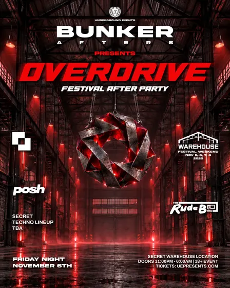 Bunker Afters Presents: OVERDRIVE - Festival After Party | Friday, Nov 6th