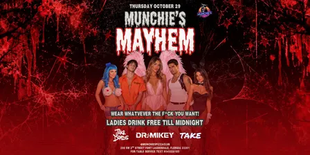 10/29 MUNCHIE'S MAYHEM - HALLOWEEN 2026 @ MUNCHIE'S FORT LAUDERDALE