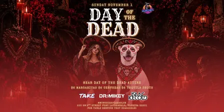 11/01 DAY OF THE DEAD - HALLOWEEN 2026 @ MUNCHIE'S FORT LAUDERDALE