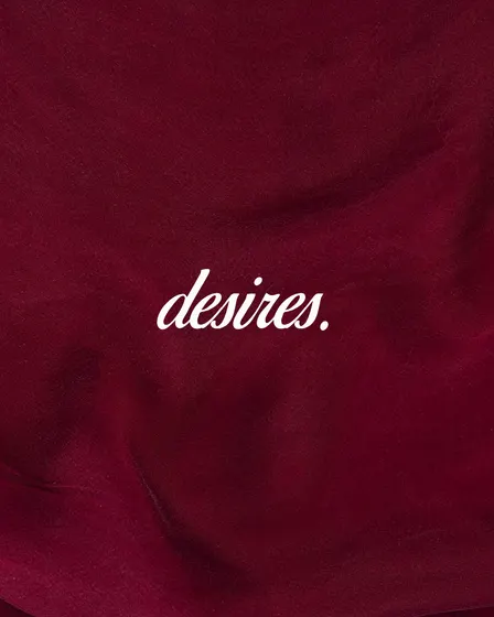 Desires.