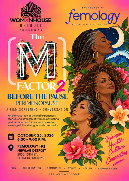 WomxnHouse Detroit X Femology Presents The M-Factor Screening