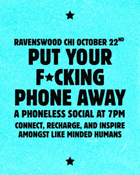 Put Your F*cking Phone Away | An Unplugged Social
