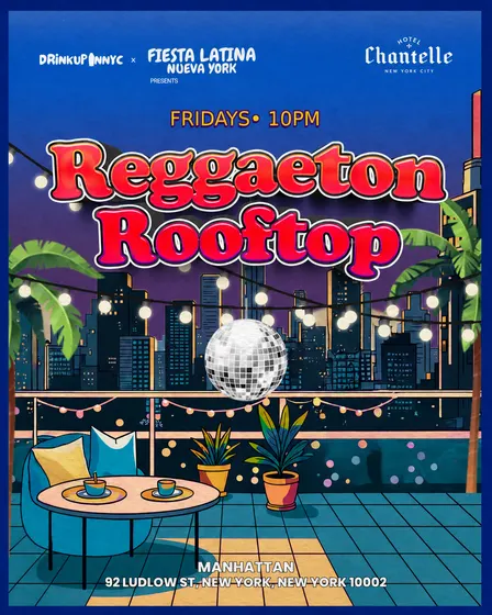 Reggaeton Rooftop Fridays: Hotel Chantelle NYC (DrinkUpinNYC)
