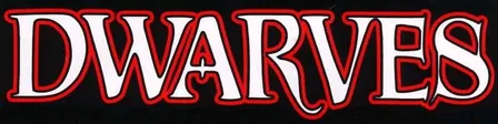 Dwarves w/ None! & TBA