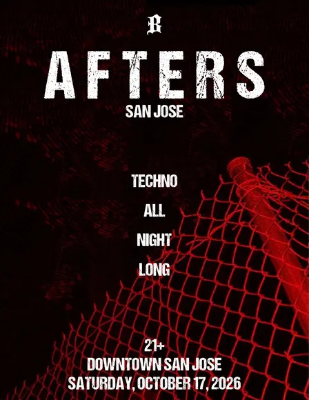 AFTERS SAN JOSE: Techno (21+)