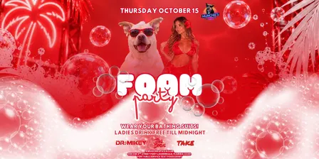 10/15 FOAM PARTY @ MUNCHIE'S FORT LAUDERDALE