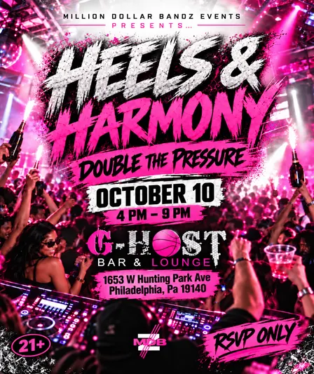 HEELS & HARMONY: DOUBLE THE PRESSURE | Presented By: Million Dollar Bandz Events