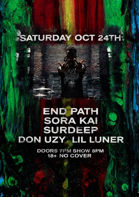 Sidewalk Cinematics Presents: End Path, Sora Kai, Surdeep, Don Uzy, Lil Luner
