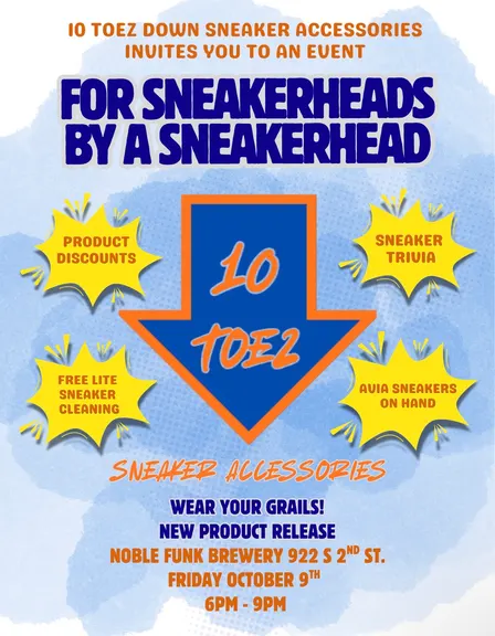 10 Toez Down Sneaker Accessories Invites You To An Event For Sneakerheads By Sneakerheads