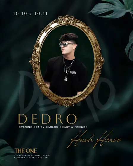 Hush House w/ Dedro and Carlos Coast & friends at The One 10.10 / 10.11
