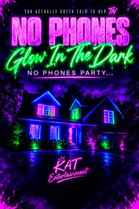 NO PHONES 📵Glow in the dark party