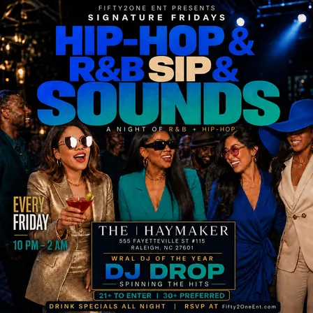 Hip-Hop and R&B Sip & Sounds at the|Haymaker