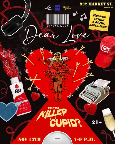 Who Killed Cupid?: Dear Love Fashion x Music Experience