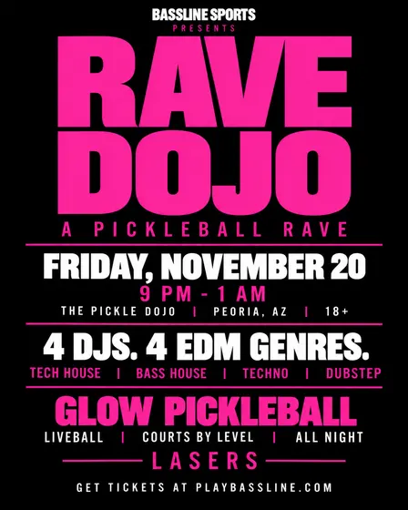 BASSLINE SPORTS PRESENTS : RAVE DOJO - A PICKLEBALL RAVE