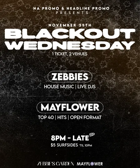 Zebbies & Mayflower Blackout Wednesday
