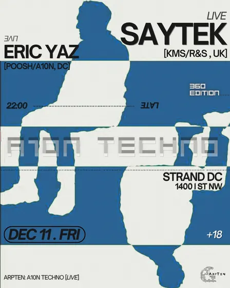 A10N TECHNO: SAYTEK [LIVE, UK] + Eric Yaz [live]