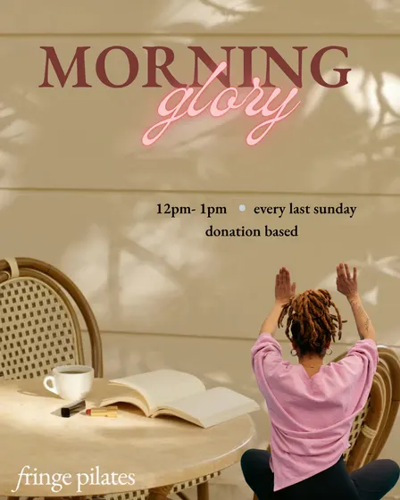 Morning Glory: Monthly Pilates Event