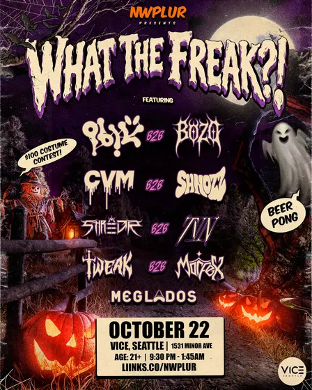 NWPLUR PRESENTS : “WHAT THE FREAK?!”