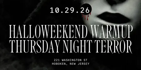 Halloweekend Warm-Up: Thursday Night Terror