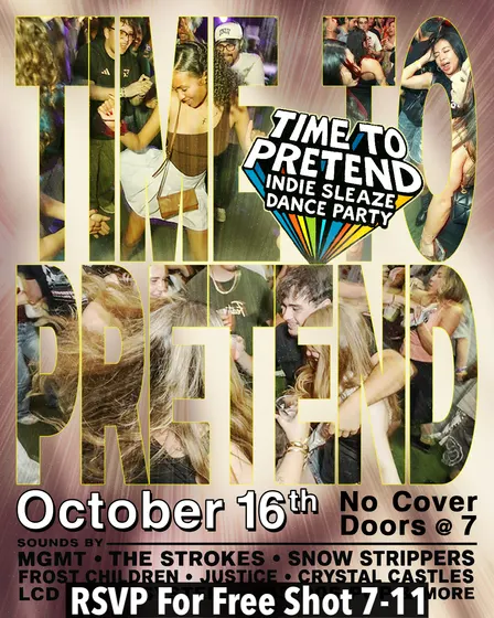Time To Pretend indie sleaze (main room) & Viciosa Latin party (patio)