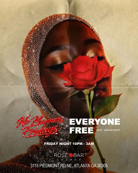 NO MANNERS FRIDAYS @ ROSEBAR ATLANTA 🌹
