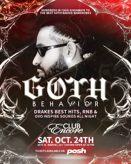 GOTH BEHAVIOR: A GOTH THEMED DRAKE NIGHT @ Club Encore Fresno 21&Over