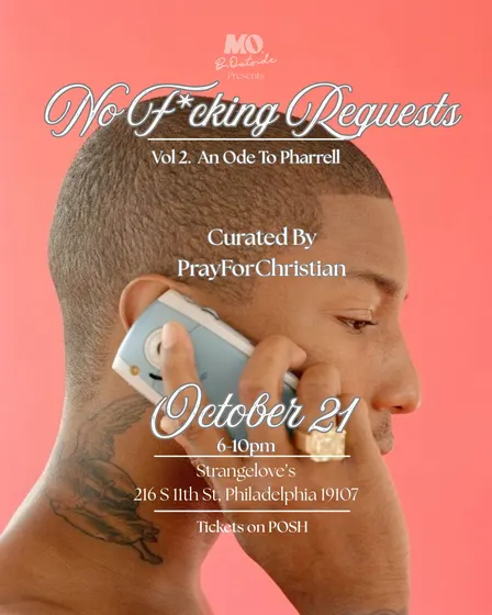 NO F*CKING REQUESTS Vol. 2: An Ode To Pharrell