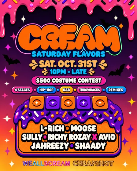 CREAM: WE ALL SCREAM FT SULLY, MOOSE VIBE NIGHTS W/ENDLESS HALLOWEEKEND